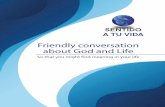 Friendly conversation about God and Life