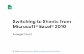 Microsoft® Excel® 2010 Switching to Sheets from