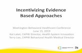 Incentivizing Evidence Based Approaches