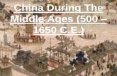China During The Middle Ages (500 – 1650 C.E.)
