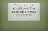Constipation in Childhood: The Back(ed) Up Plan