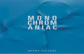 MONO CHROM ANIAC - Opera Gallery