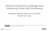 Network Monitoring & Management Measuring Delay with …