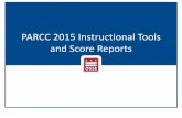 PARCC 2015 Instructional Tools and Score Reports