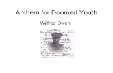 Anthem for Doomed Youth Wilfred Owen. Do Now: Your Generation a) Provide 2-3 aspects of society today that will impact positively on the future of your.