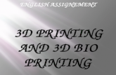New Evolution - 3D Printing and 3D Bio Printing