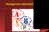 Hungarian educational system Hungarian educational system.