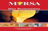 Wax Reclamation - .processing information: Wax Reclamation / Reconstitution Reclamation of wax is
