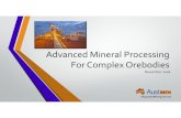Advanced Mineral Processing For Complex  ¢  Advanced Mineral Processing For Complex Orebodies