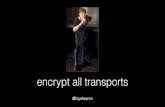 Encrypt all transports