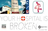 Why Your Hospital Is Broken