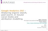 Google Analytics 202 - Analysing organic search, paid search, in-bound social media and attribution modelling