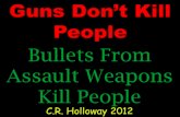 Guns Dont Kill People, Bullets Kill People