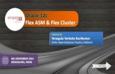 Oracle 12c Flex ASM  Flex Cluster -   1 Oracle 12c . Flex ASM  Flex Cluster . PRESENTER . Yenugula Venkata Ravikumar . OCM, Head-Database Practice, Patterns . 8th NOVEMBER 2014