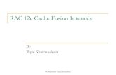 By Riyaj Shamsudeen  Riyaj Shamsudeen RAC 12c Cache Fusion Internals By Riyaj Shamsudeen
