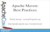 Apache Maven: Best wsmoak/maven/ApacheMavenBestPractices-ACEApache Maven: Best Practices Wendy Smoak - wsmoak@ wsmoak/maven. Maven without the PAIN 2. Maven without the PAIN Sometimes