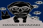 HAYAO MIYAZAKI - bbcd: communication Miyazaki is a famous animation director and manga artist. Growing up on 5/1/1941, in Tokyo, during World War II. ... Laputa: Castle in the Sky