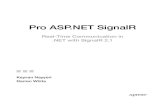 Pro ASP.NET SignalR - Springer 978-1-4302-6320-3/1.pdfPro ASP.NET SignalR Real-Time Communication in .NET with SignalR 2.1 Keyvan Nayyeri Darren White. Pro ASP.NET SignalR: Real-Time