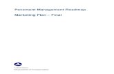 Pavement Management Roadmap Marketing Plan - Final  Management Roadmap Marketing Plan – Final United States . Department of Transportation