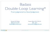 Badass Double-Loop Learning* - Agile Alliance .- Tao Te Ching. (C) 2009-2011 Need ... Badass Double-Loop