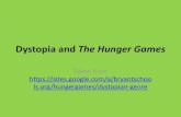 Dystopia and The Hunger Games - Home - Woodland Hills ...· Dystopia •A futuristic society controlled