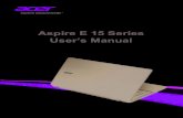 Aspire E 15 Series User’s Manual - .Aspire E 15 Series Covers: E5-571 / E5-531 / E5-551 / E5-521