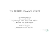 The 100,000 genomes project - ClinGen .The 100,000 genomes project . Tim Hubbard @ timjph . Genomics