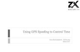 Using GPS Spoofing to Control Time - DEF CON CON 25/DEF CON 25 presentations/DEFCON... · Using GPS