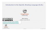 Introduction to the OpenGL Shading Language (GLSL)web.engr. mjb/cs550/Handouts/Shaders.1pp.pdf · mjb