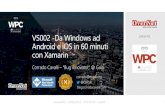 VS002 -Da Windows ad Android e iOS in 60 minuti con Xamarin e iOS in 60 minuti con Xamarin ... Android