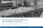 The Progressive Tradition in American Politics .With the rise of the contemporary progressive movement