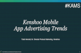 Kenshoo App Marketing Summit: Mobile App Advertising Trends