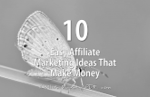 10 Easy Affiliate Marketing Ideas That Make Money