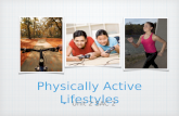 Physically active lifestyles