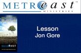 . Lesson Jon Gore. As the Father has loved me, so have I loved you. Now remain in my love.