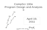 CompSci 100e Program Design and Analysis II April 19, 2011 Prof. Rodger CompSci 100e, Spring 20111.