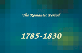 The Romantic Period 1785-1830. The House of Hanover.
