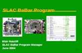 1 SLAC BaBar Program Blair Ratcliff SLAC BaBar Program Manager June 2004.