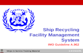Ship Recycling Facility Management System Ships in Service Training Material A-M CHAUVEL IMO Guideline A.962.