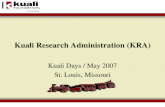 Kuali Research Administration (KRA) Kuali Days / May 2007 St. Louis, Missouri.
