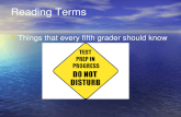 Reading Terms Things that every fifth grader should know know. Things that every fifth grader should know know.