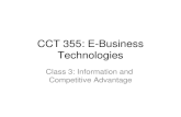 CCT 355: E-Business Technologies Class 3: Information and Competitive Advantage.