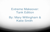 Extreme Makeover: Tank Edition