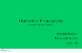 Distinctive Photography â€œZoom! Flash! Cheese!â€‌ Dustin Hayes Eleventh Grade Age: 16