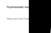 Psychosomatic medicine History and Current Trends.