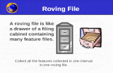 Roving File