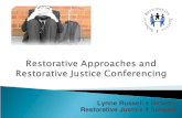 Restorative  Approaches and Restorative Justice Conferencing