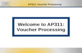 AP311: Voucher Processing Welcome to AP311: Voucher Processing
