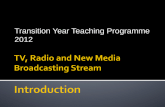 TV, Radio and New Media Broadcasting  Stream Introduction