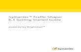 Symantec Traffic Shaper 6.1 Getting Started Guideorigin- Symantec Traffic Shaper provides a secure,